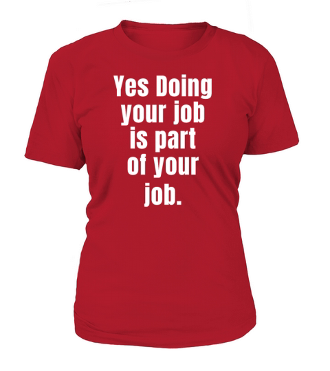 Doing your job workhorse Women's T-Shirt