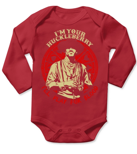 Im your Huckleberry - Ill play for blood Long Sleeve Baby One-Piece