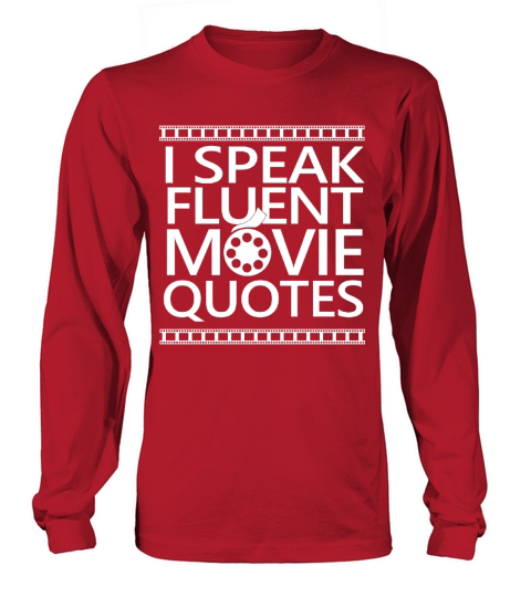 I Speak Fluent Movie Quotes Long sleeved Unisex