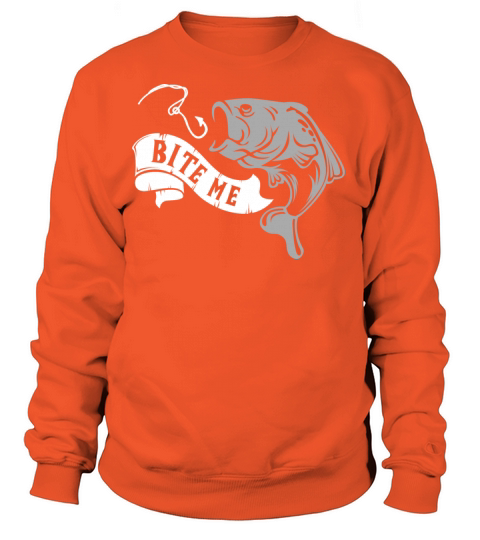 Bite Me Fish - Angler Fisherman Fishing Humor Gift Women's Sweatshirt