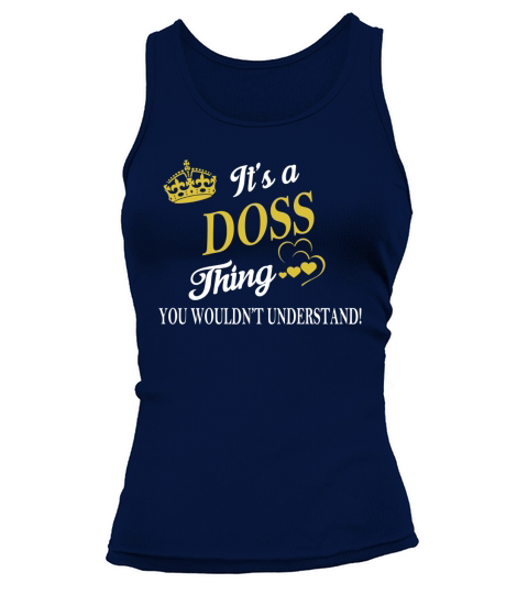 DOSS Shirts - Its a DOSS Thing You Wouldnt Understand Name Shirts Tank top Woman