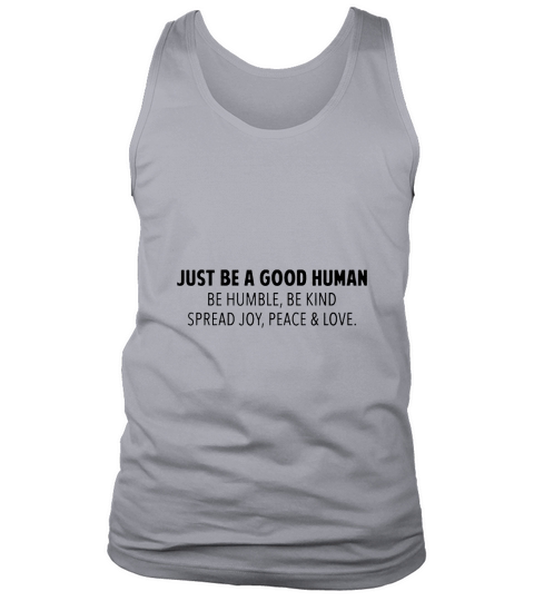 Just Be A Good Human Tank Top Unisex
