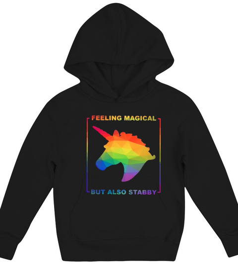 LGBT Unicorn Feeling Magical But Also Stabby Kids Hoodie