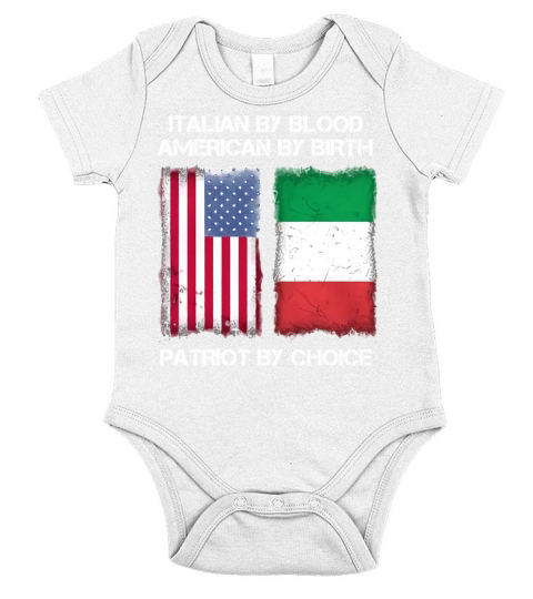 Italian By Blood America By Birth Patriot By Choice - Flag T-Shirt Short Sleeve Baby One-Piece