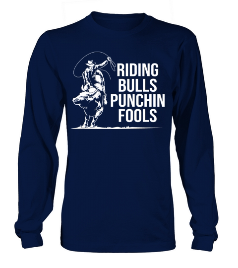 Funny Rodeo For Men Riding Bull And Punching Fools Men's Long Sleeve