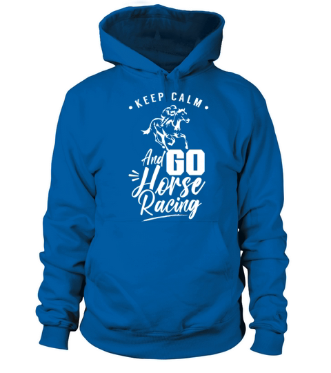 Keep Calm And Go Horse Racing Racer Race Jockey Women's Hoodie