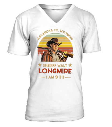Absaroka Co. Wyoming sheriff Walt Longmire I am 911 shirt V-Neck T-shirt