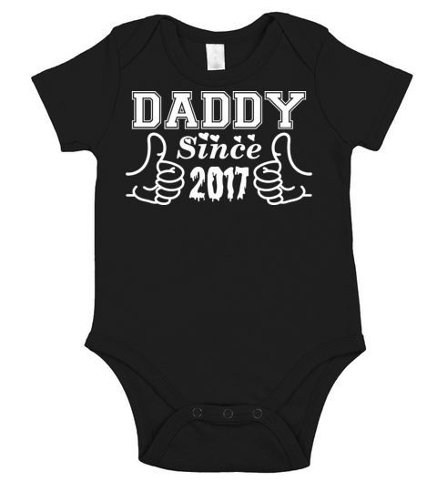 Daddy Since 2017 Happy Fathers Day Short Sleeve Baby One-Piece