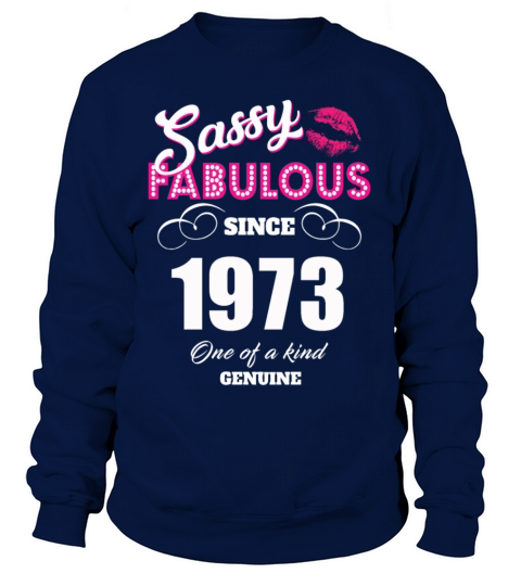 Sassy Fabulous Since 1973 Women's Sweatshirt