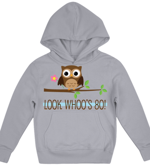 80th Birthday Look Whoos 80 Kids Hoodie