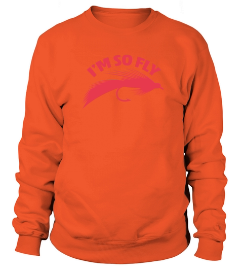 Im So Fly, Fishing Women's Sweatshirt
