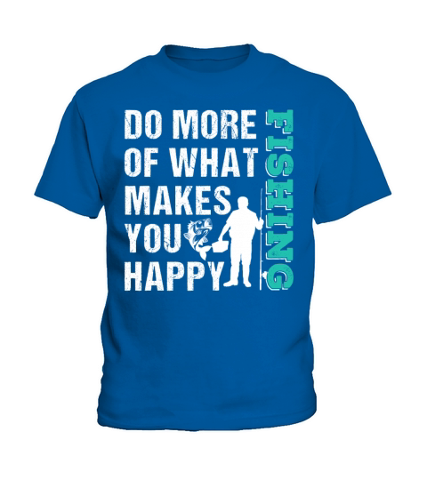 Do More What Makes You Happy Fishing Kids T-Shirt
