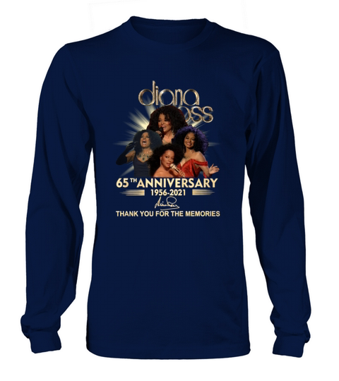 Diana Ross 65th anniversary 1956 to 2021 thank you for the memories signature Long sleeved Unisex