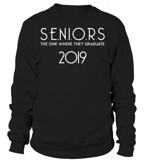 Class of 2019 Shirt Senior Class Of 2019 Gifts Women's Sweatshirt