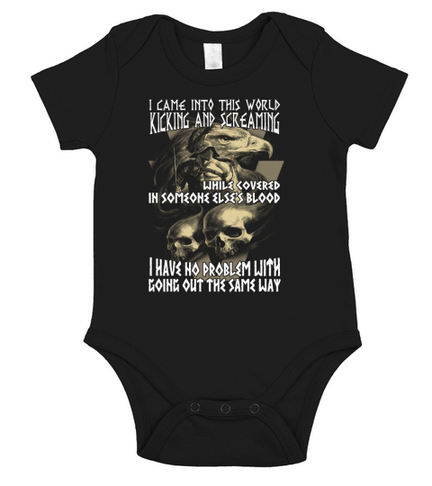 I CAME INTO THIS WORLD KICKING AND SCREAMING - Shirt Short Sleeve Baby One-Piece