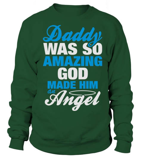 Daddy Was So Amazing God Made Him An Angel Women's Sweatshirt
