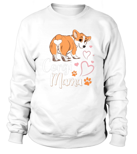 Corgi Mama Dog Corgi Butt dog Mom Shirt Sweatshirt Unisex