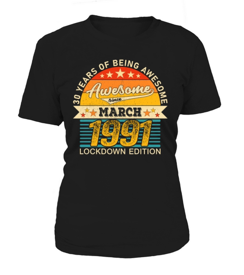 31st Birthday 31 Years Born In 1991 March T-Shirt Woman