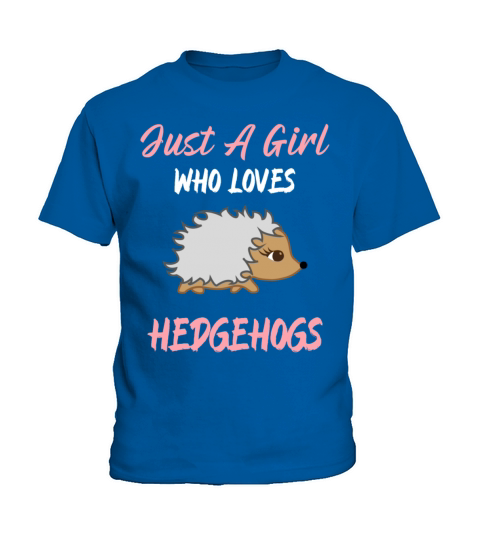 Just A Girl Who Loves Hedgehogs For Girls Kids T-Shirt