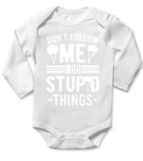 Skydiver I Do Stupid Things Skydiving Long Sleeve Baby One-Piece