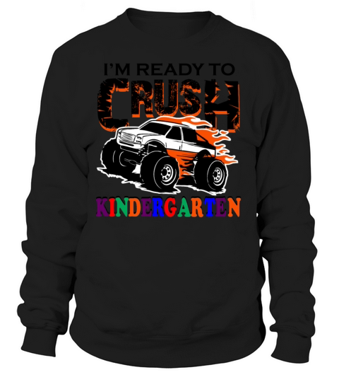 Im Ready to Crush Kindergarten Truck Back To Women's Sweatshirt