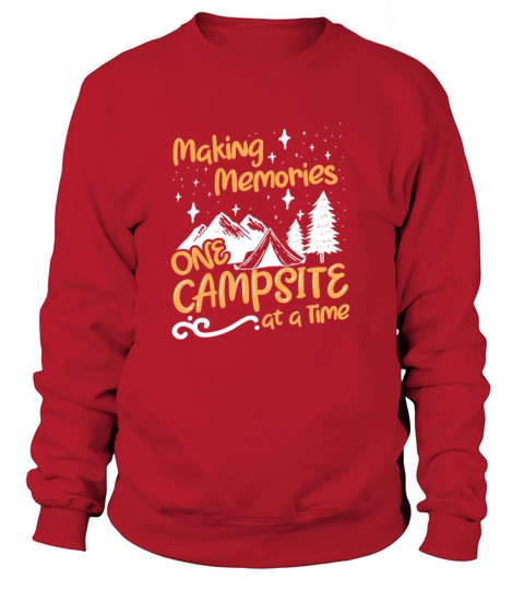 Camper Camping Making Memories One Campsite At A Women's Sweatshirt