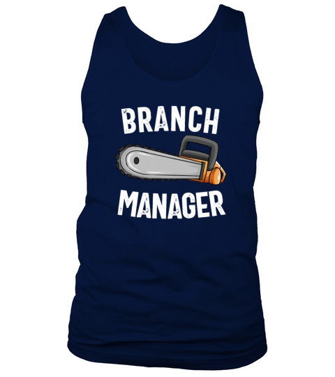 Branch Manager Chainsaw Funny Logger Lumberjackwom Tank Top Unisex