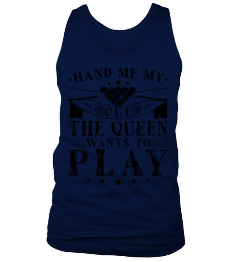 Hand Me My Cue The Queen Wants To Play Pool Tank Top Unisex