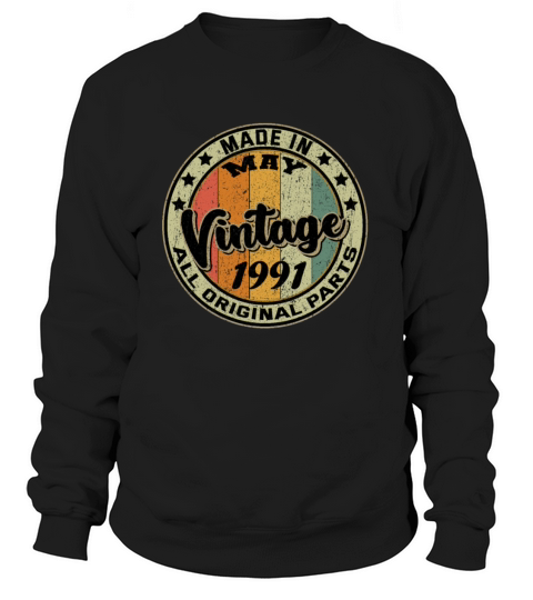 Made In May Vintage 1991 All Original Parts Women's Sweatshirt