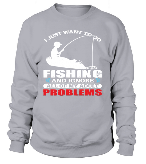Ignore adults problems by fishing Women's Sweatshirt
