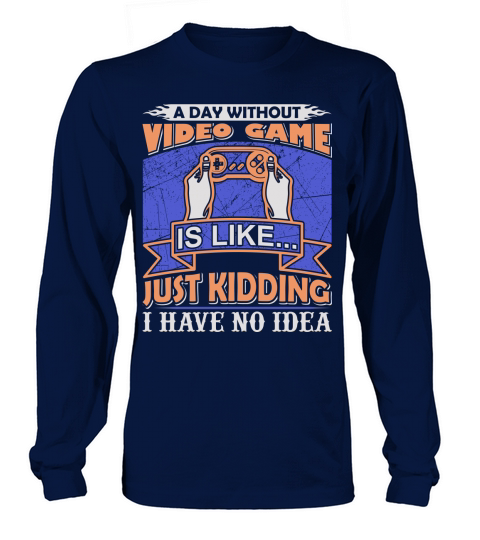 A Day Without Video Game Women's Long Sleeve