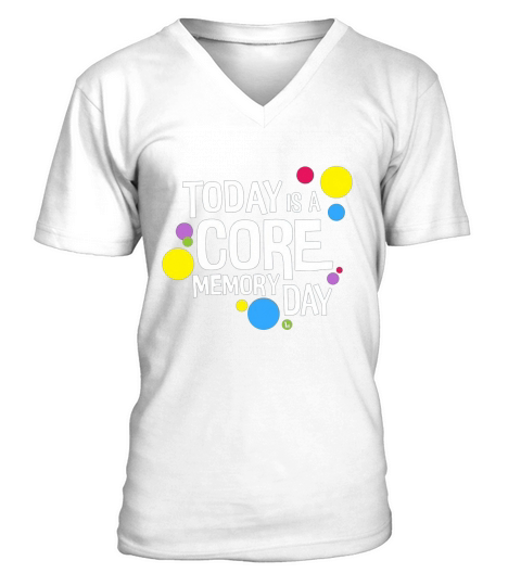 Today is a Core Memory Day shirt - Coffee Mug (colored) V-Neck T-shirt
