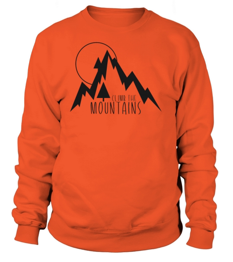 Climb the Mountains Women's Sweatshirt