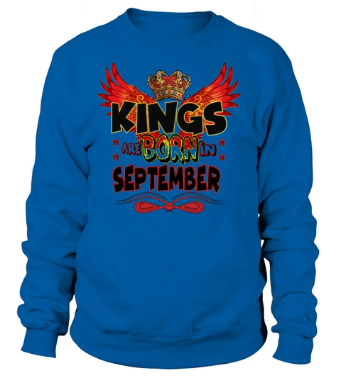 KINGS ARE BORN IN SEPTEMBER Women's Sweatshirt