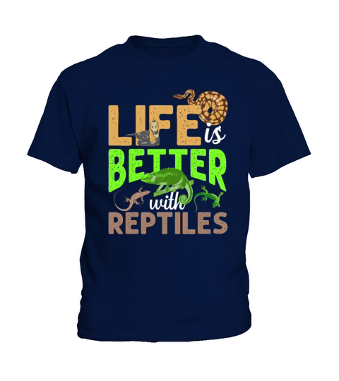 Life Is Better With Reptiles Gecko Chameleon Snake Kids T-Shirt