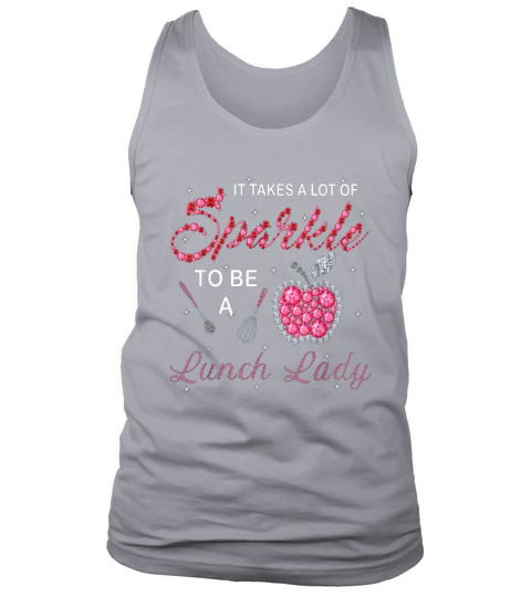 Lunch Lady Woman Cafeteria Worker Takes Sparkle Gift Apparel Tank Top Unisex