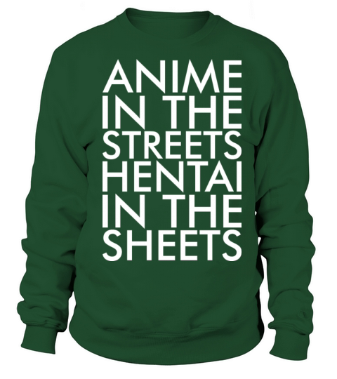 Anime In The Streets Hentai In The Sheets Tshirt Women's Sweatshirt