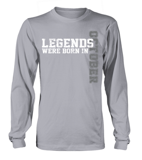 Legends Are Born in October Awesome Birthday Long sleeved Unisex