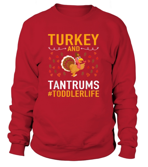 Thanksgiving design Turkey And Tantrums Toddler Li Women's Sweatshirt