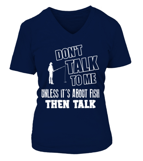 Fisherman Angler Talk Only About Fish Fisher Women's V-Neck T-shirt