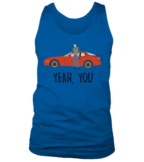 Sixteen Candles Jake Ryan yeah you car shirt Tank Top Unisex