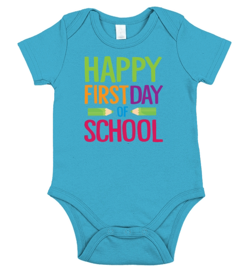 Happy First Day of School Teacher Funny Back to School Shirt Short Sleeve Baby One-Piece