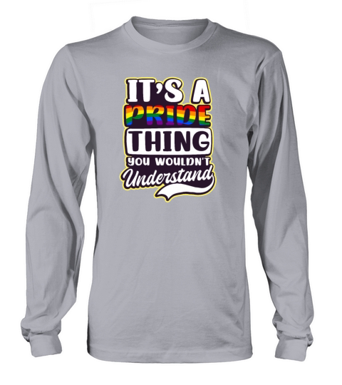 LGBTQ Supporter Pride Thing You Wouldnt Understand Men's Long Sleeve