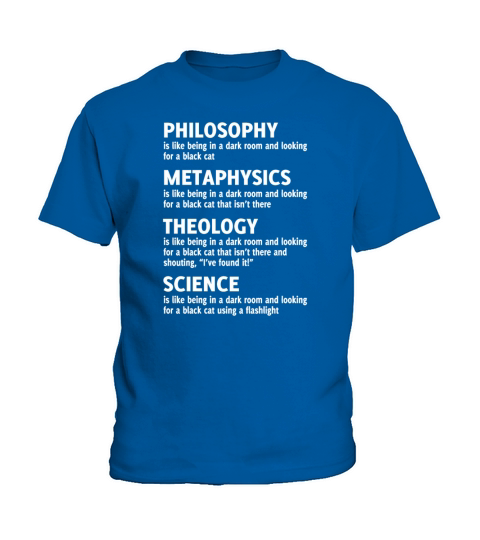 PHILOSOPHY METAPHYSICS THEOLOGY SCIENCE Quote Kids T-Shirt