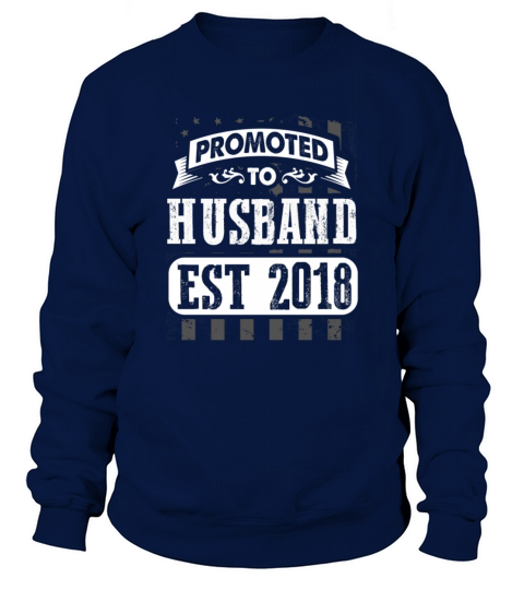 Promoted to Husband 2018 Men's Sweatshirt