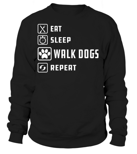 Dog Walker - Eat sleep walk dogs repeat Women's Sweatshirt