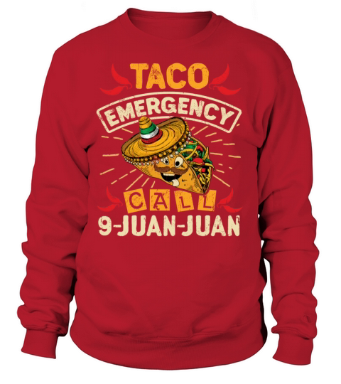 Cinco De Mayo Taco Emergency Call 9 Juan Juan Women's Sweatshirt