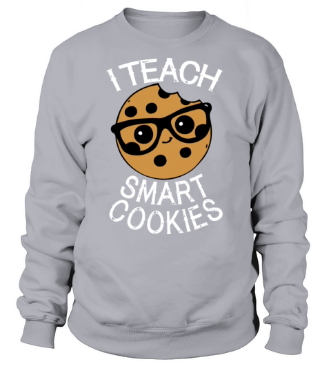 i teach smart cookies nerd tee funny chef Women's Sweatshirt