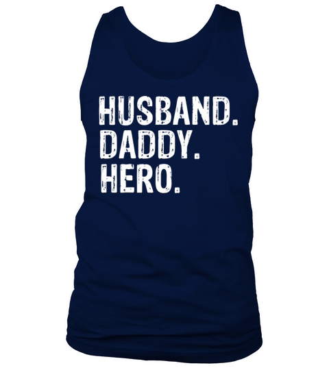 Husband Daddy Hero Fathers Day Gift Birhday Men's Tank Top
