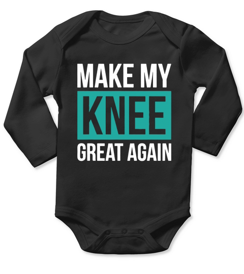 Make My Knee Great Again Long Sleeve Baby One-Piece